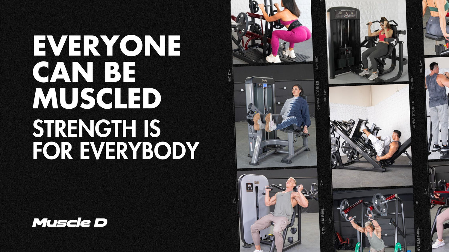 Everyone Can Be MuscleD: Strength Is for Every Body
