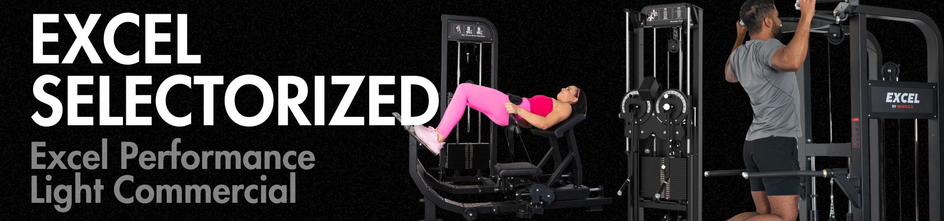 muscle d fitness commercial selectorized excel selectorized line collection banner