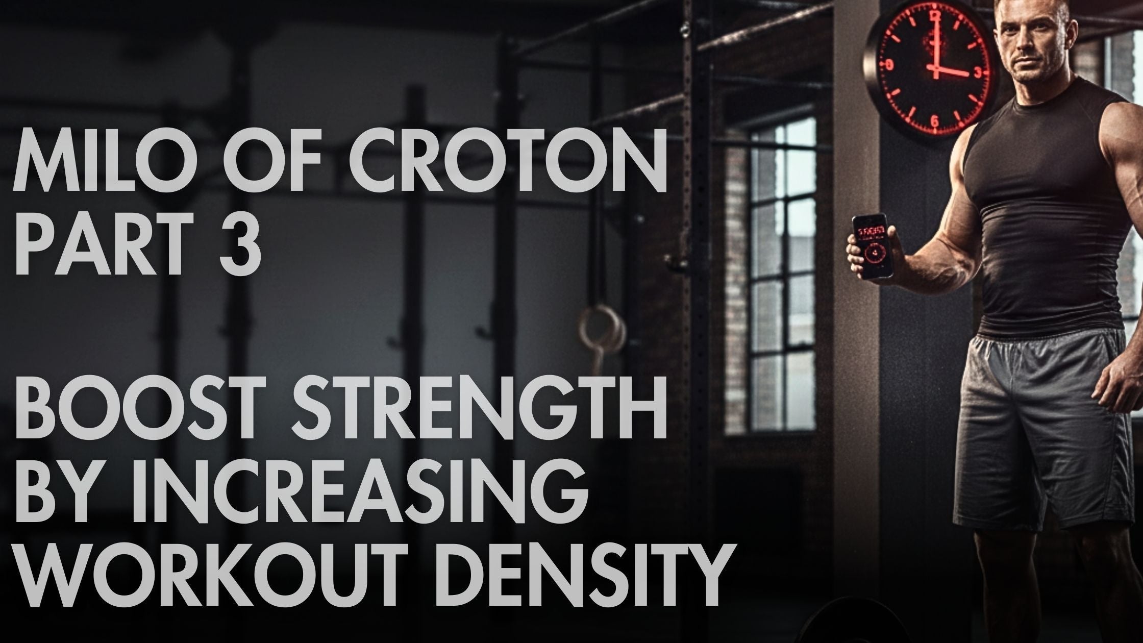 Boost Strength by Increasing Workout Density | Milo of Croton Part 3