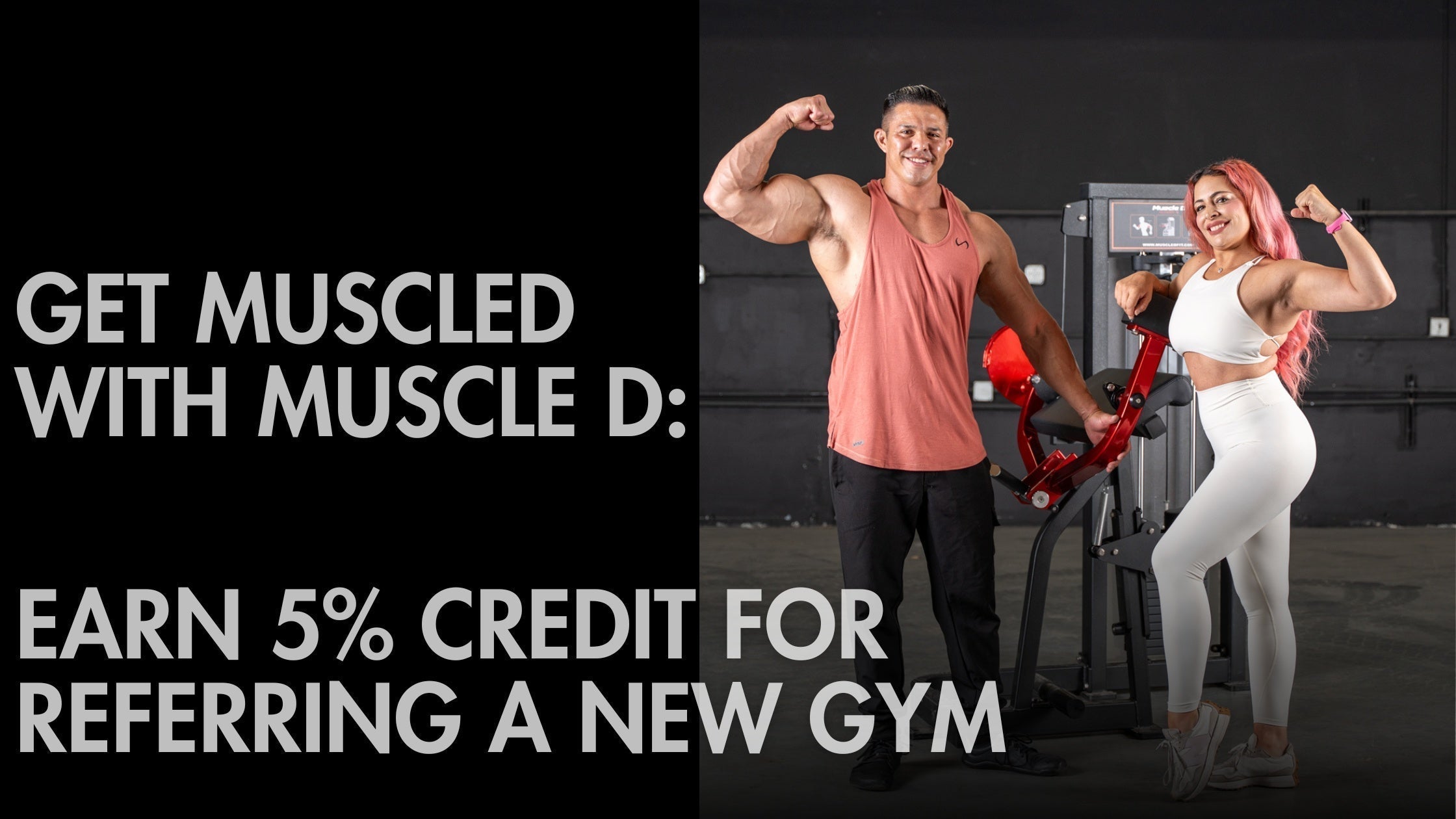 Get MuscleD with Muscle D: Earn 5% Credit for Referring a New Gym