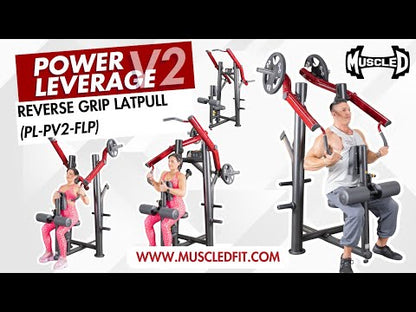 Power Leverage V2 Reverse Grip Lat Pulldown - Muscle D Fitness